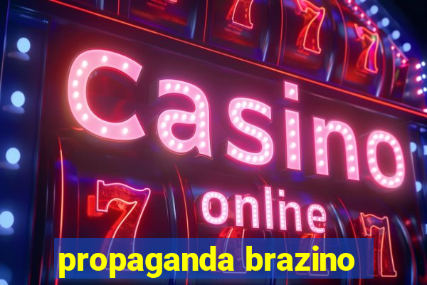 propaganda brazino